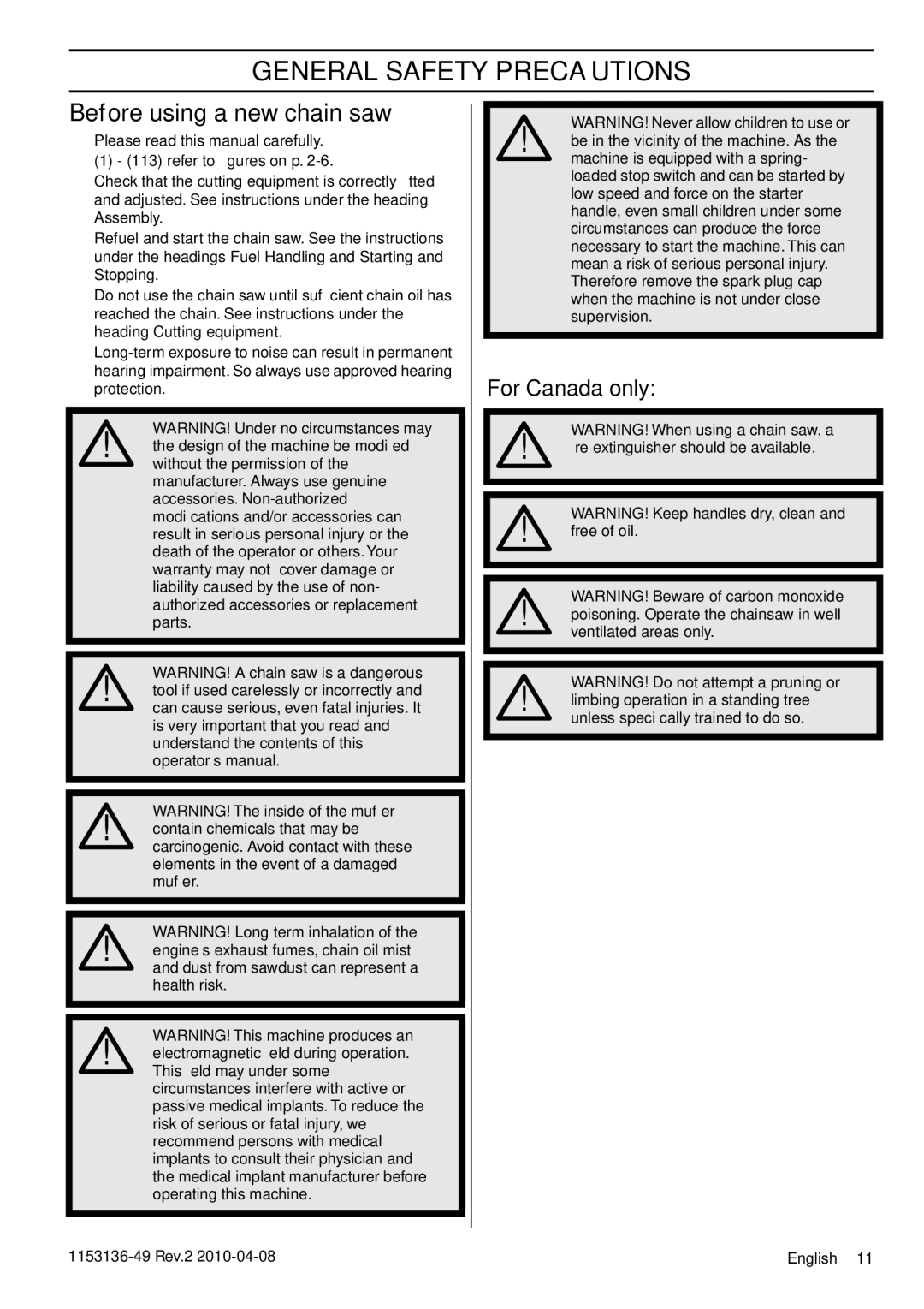 Husqvarna 1153136-49 manuel dutilisation General Safety Precautions, Before using a new chain saw 