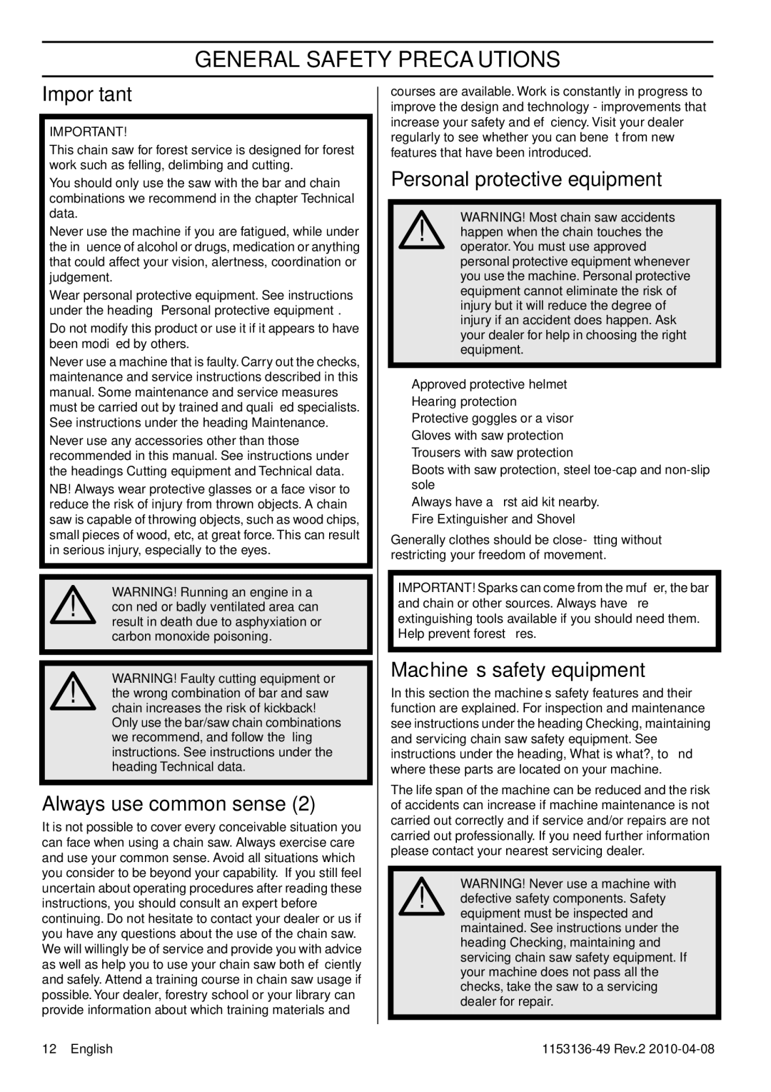 Husqvarna 1153136-49 manuel dutilisation Always use common sense, Personal protective equipment, Machine′s safety equipment 