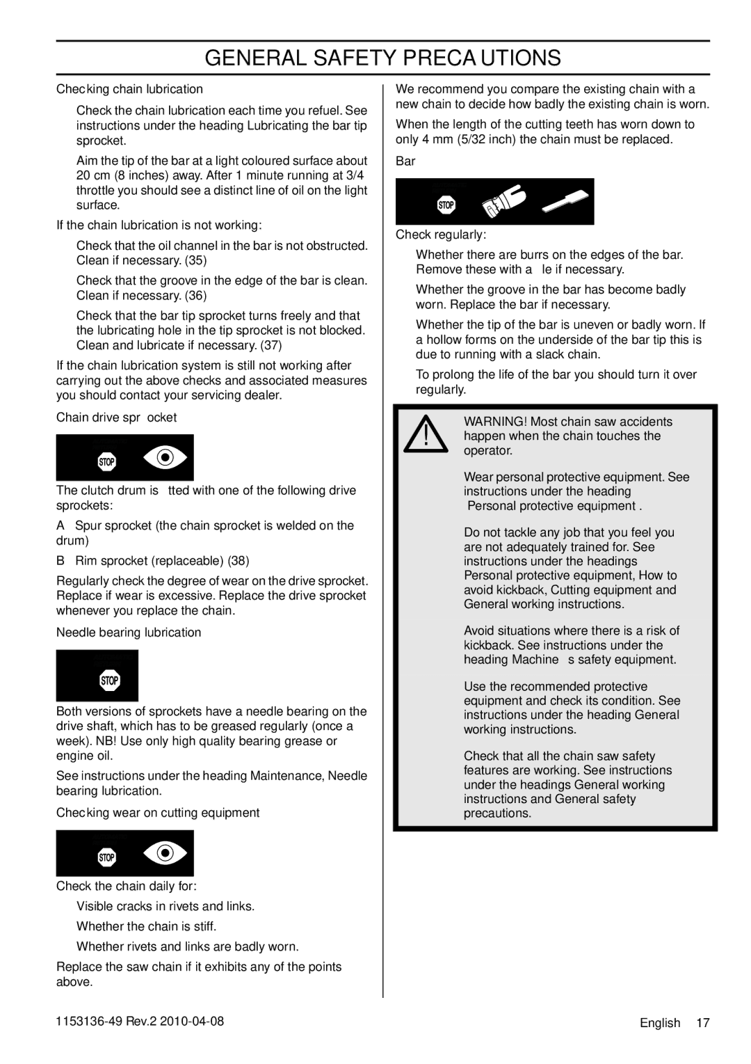 Husqvarna 1153136-49 manuel dutilisation Checking chain lubrication, Chain drive sprocket, Needle bearing lubrication 