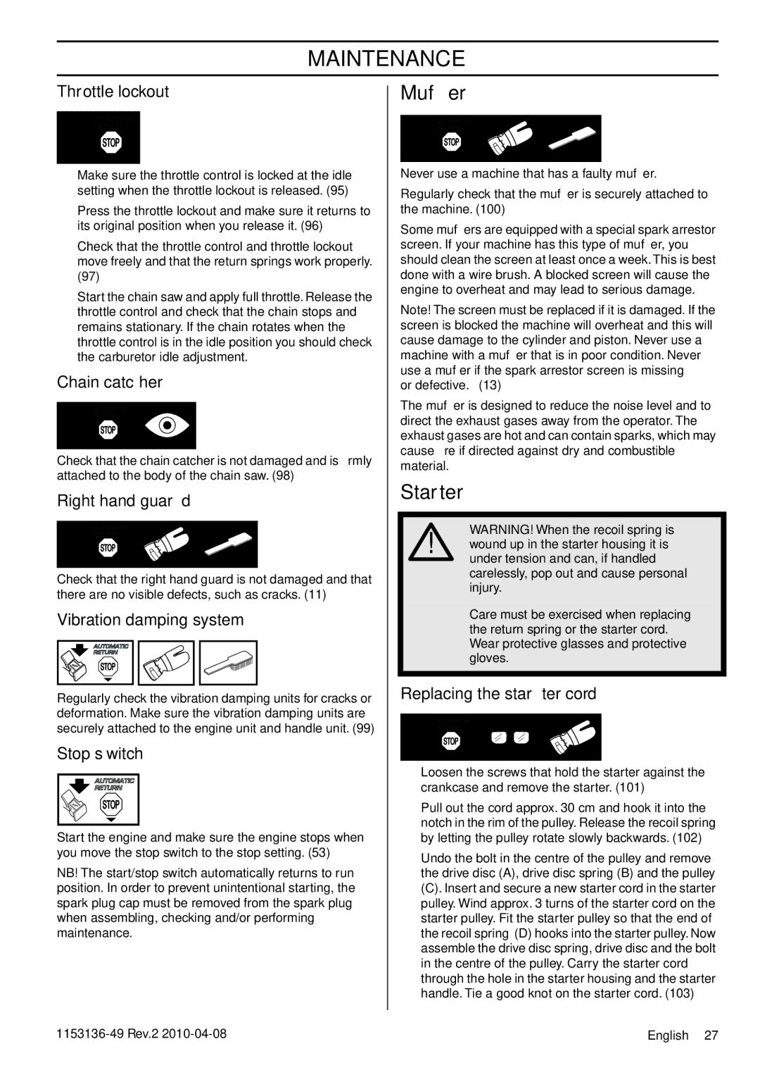 Husqvarna 1153136-49 manuel dutilisation Mufﬂer, Starter, Replacing the starter cord 