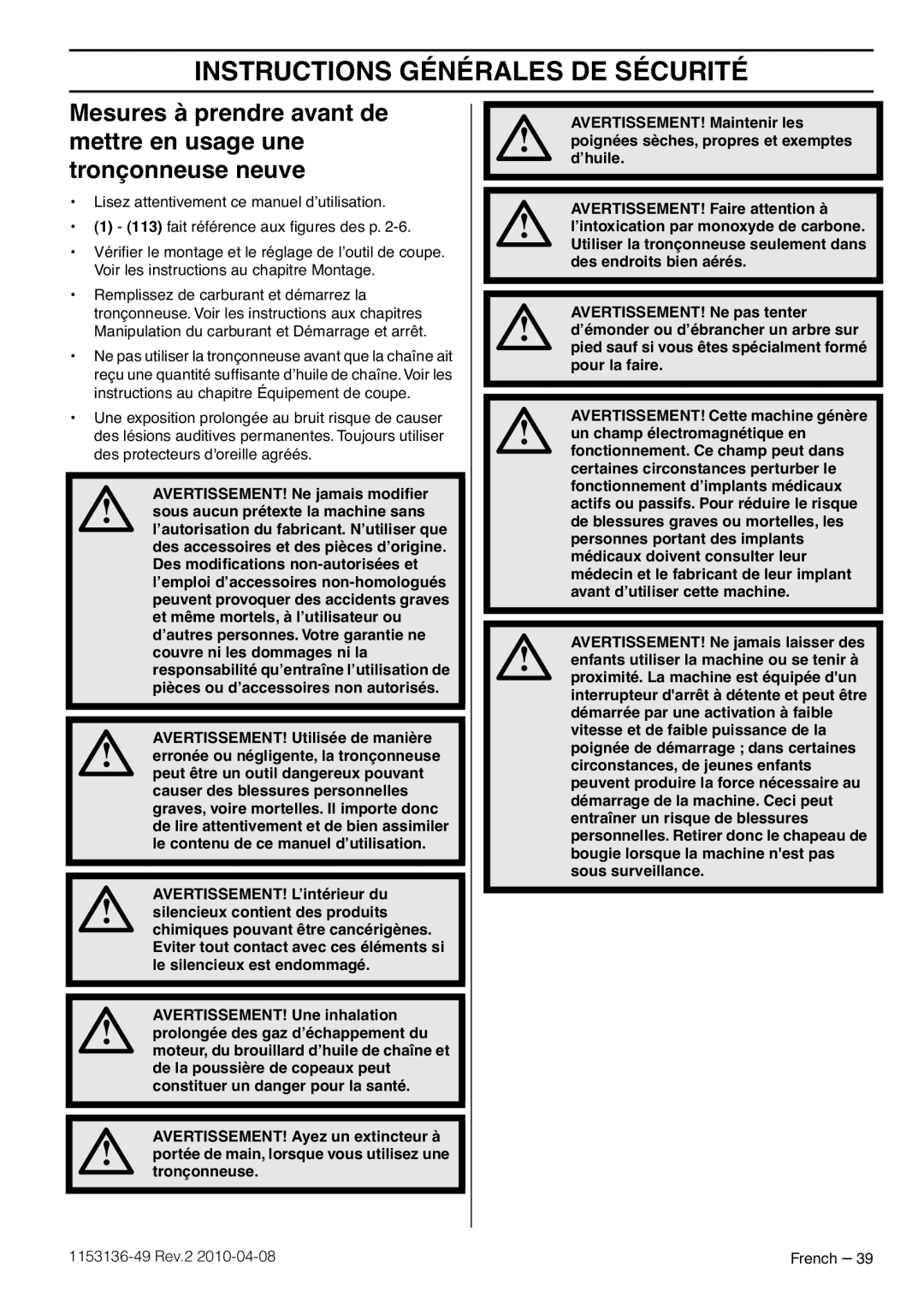 Husqvarna 1153136-49 Instructions Générales De Sécurité, Mesures à prendre avant de mettre en usage une tronçonneuse neuve 