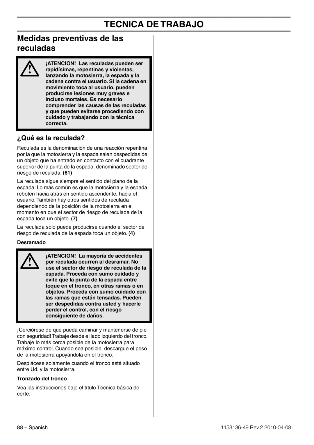 Husqvarna 1153136-49 manuel dutilisation Medidas preventivas de las reculadas, ¿Qué es la reculada?, Tecnica De Trabajo 