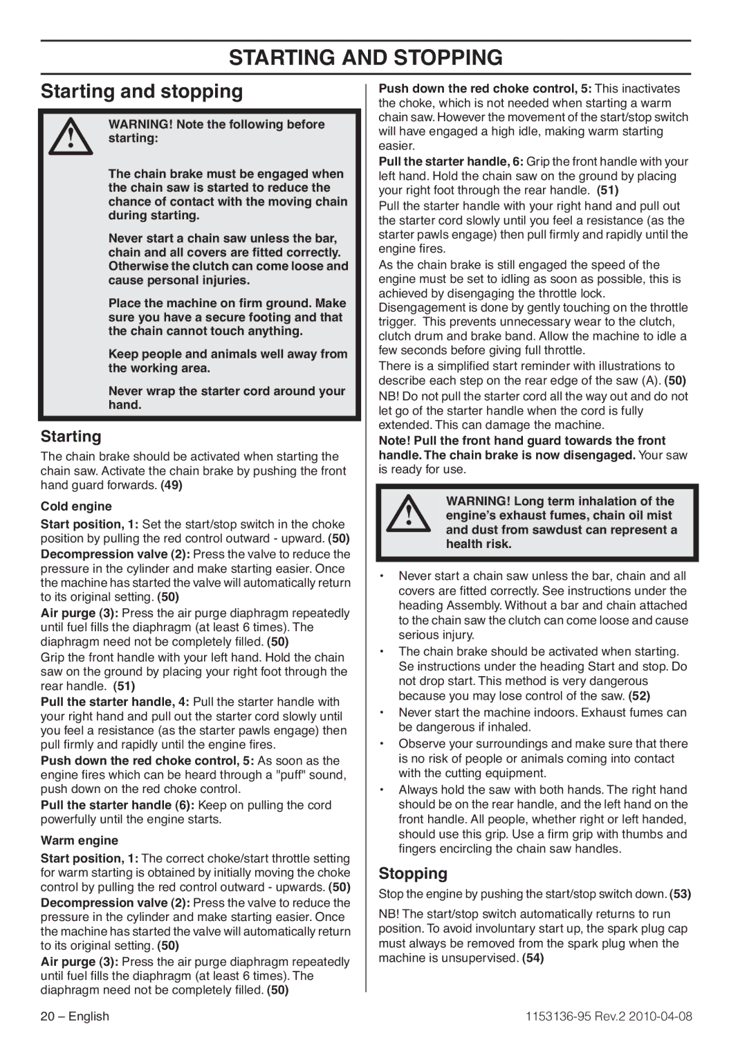 Husqvarna 1153136-95 manual Starting and Stopping, Starting and stopping, Cold engine 