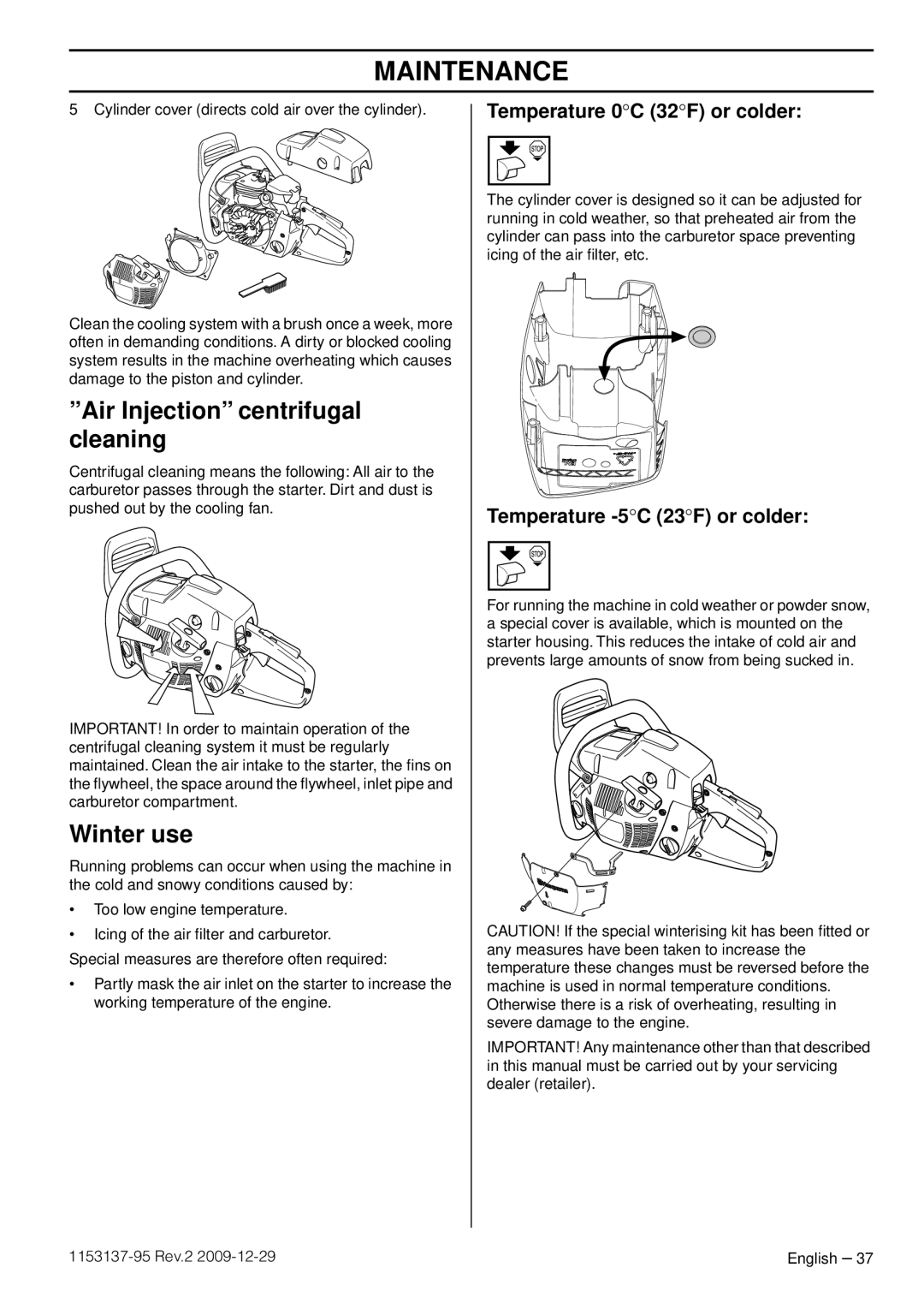 Husqvarna 1153137-95 manual Air Injection centrifugal cleaning, Winter use, Temperature 0C 32F or colder 