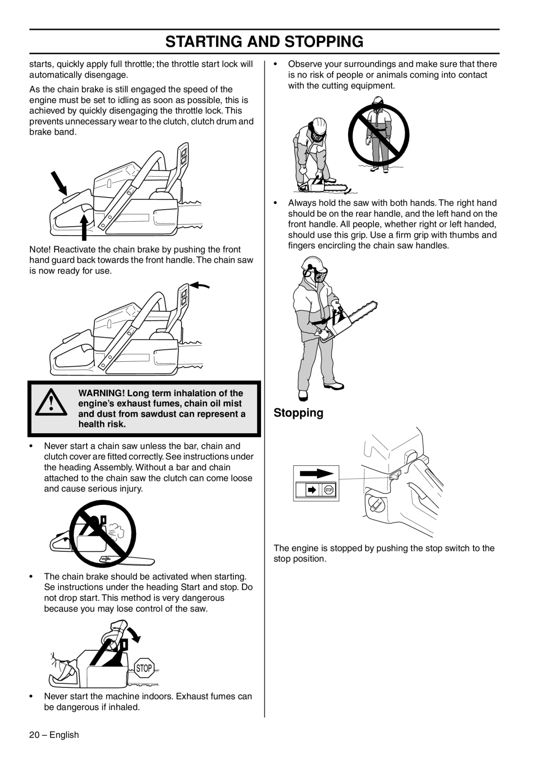 Husqvarna 1153176-26 manual Stopping, Health risk 