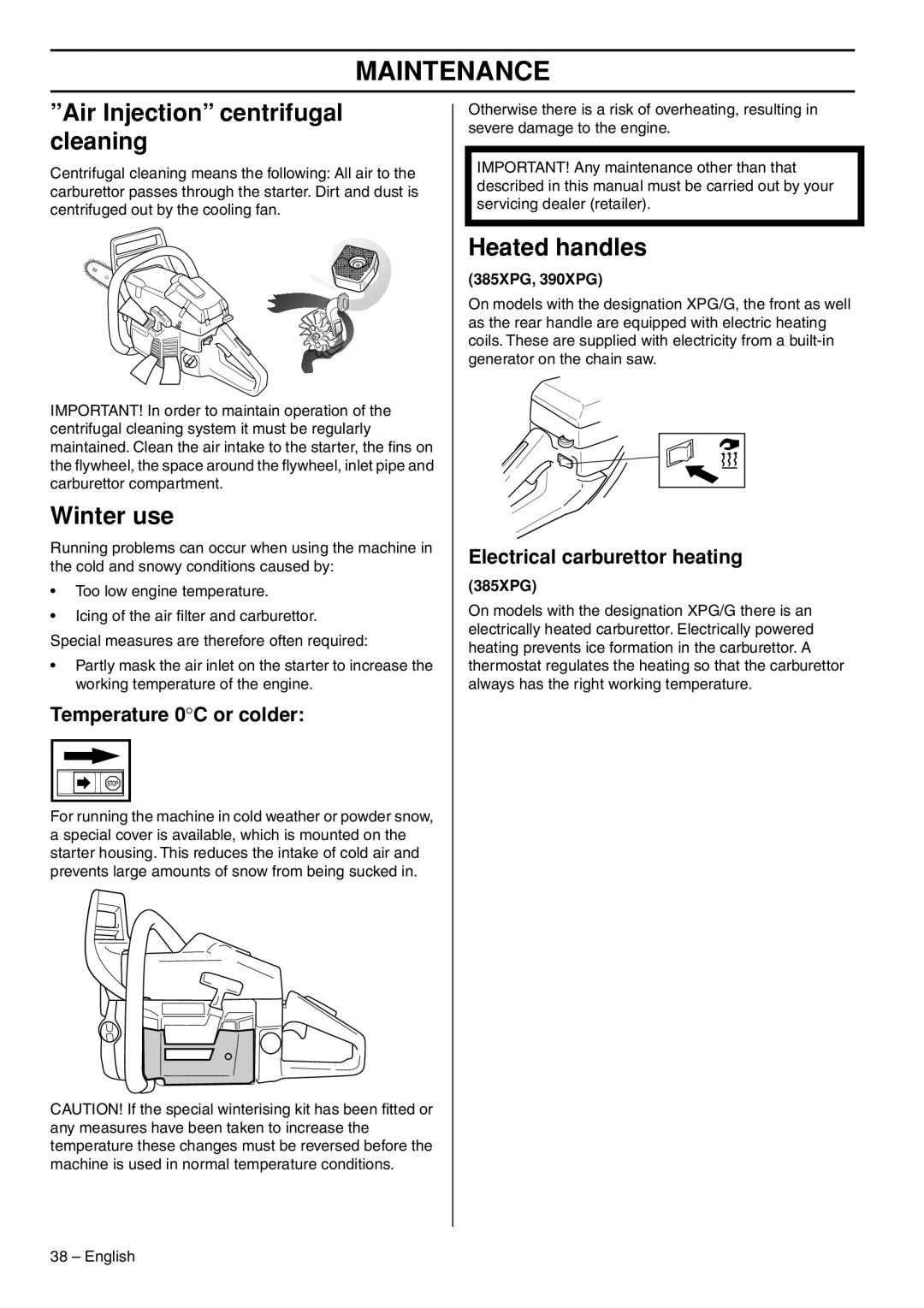 Husqvarna 1153176-26 manual Air Injection centrifugal cleaning, Winter use, Heated handles, Temperature 0C or colder 