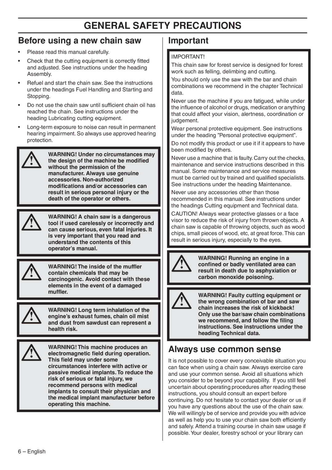 Husqvarna 1153176-26 manual General Safety Precautions, Before using a new chain saw, Always use common sense 