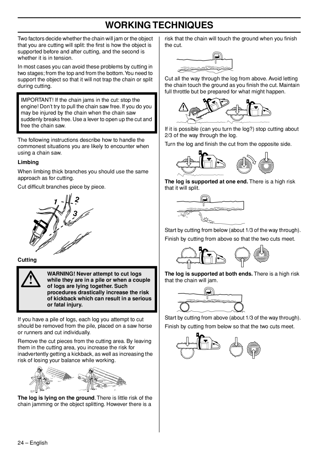 Husqvarna 1153177-26 Limbing, Logs are lying together. Such, Procedures drastically increase the risk, Or fatal injury 