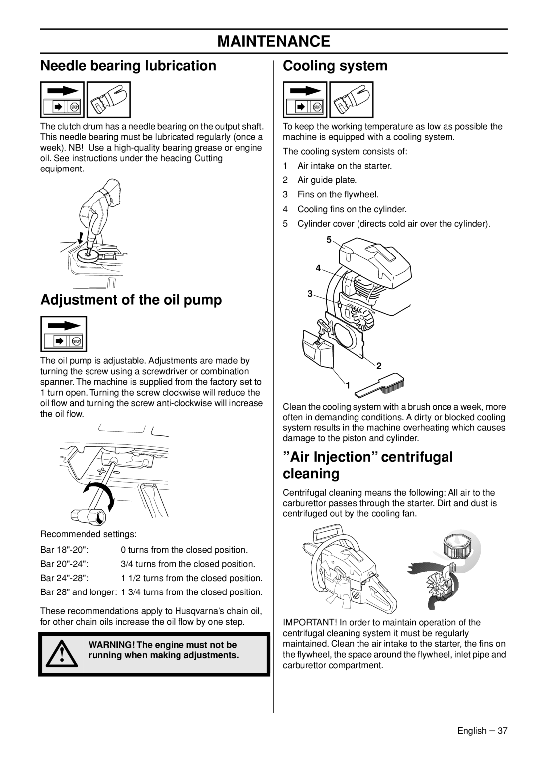 Husqvarna 1153177-26 manual Needle bearing lubrication, Adjustment of the oil pump, Cooling system 