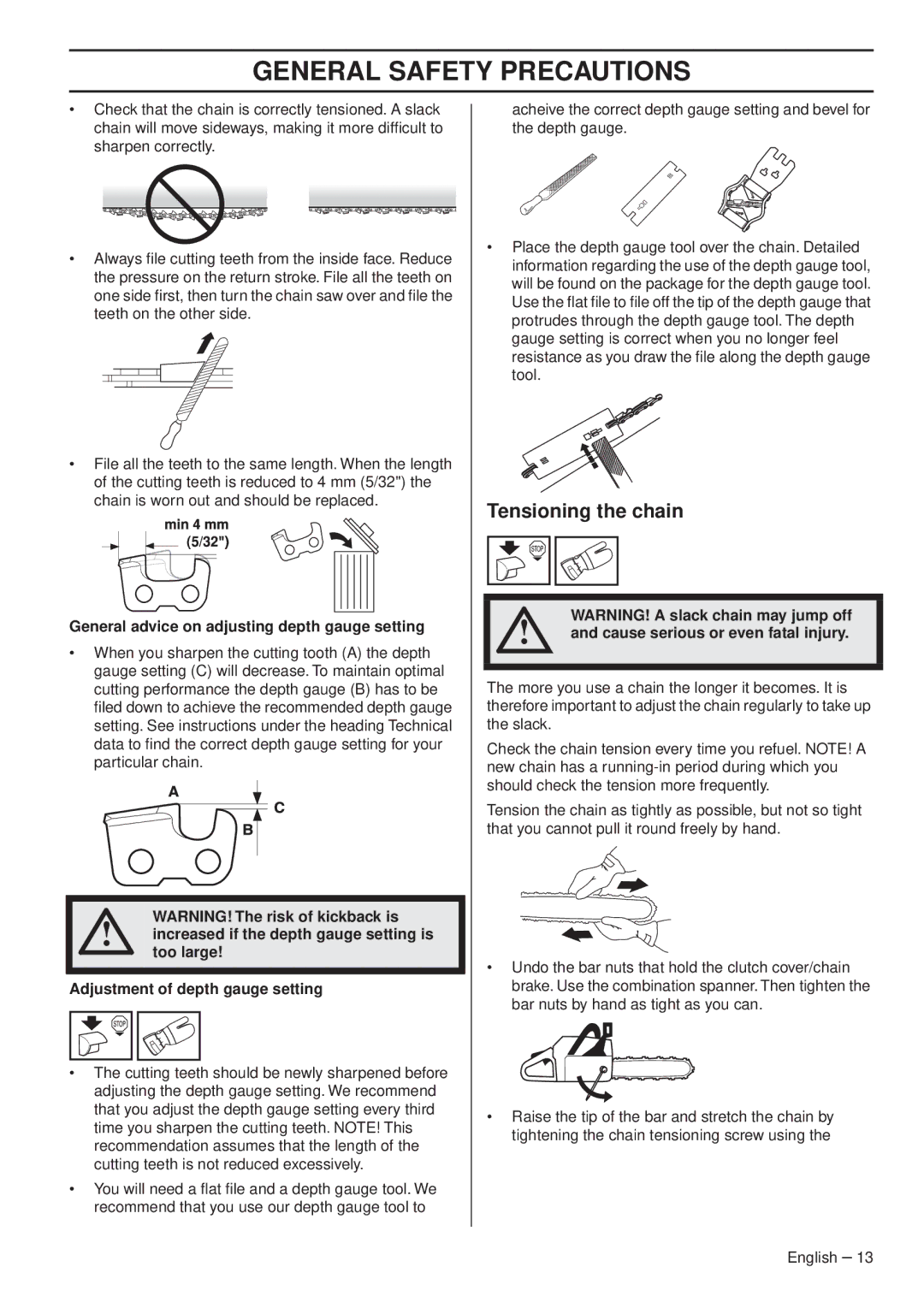 Husqvarna 1153179-26 manual Tensioning the chain, General advice on adjusting depth gauge setting, Too large 