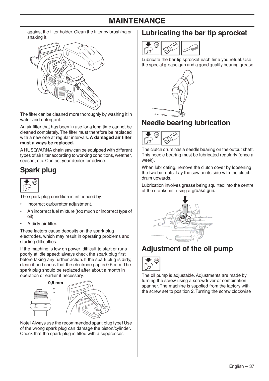 Husqvarna 1153179-26 Spark plug, Lubricating the bar tip sprocket, Needle bearing lubrication, Adjustment of the oil pump 