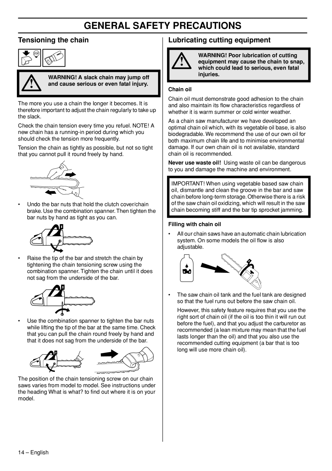 Husqvarna 1153181-26 manual Tensioning the chain, Lubricating cutting equipment, Cause serious or even fatal injury 