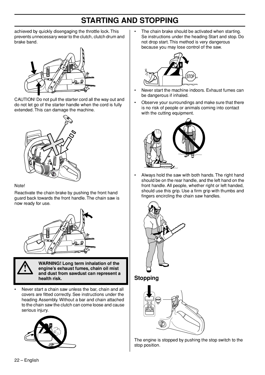 Husqvarna 1153181-26 manual Stopping, Health risk 