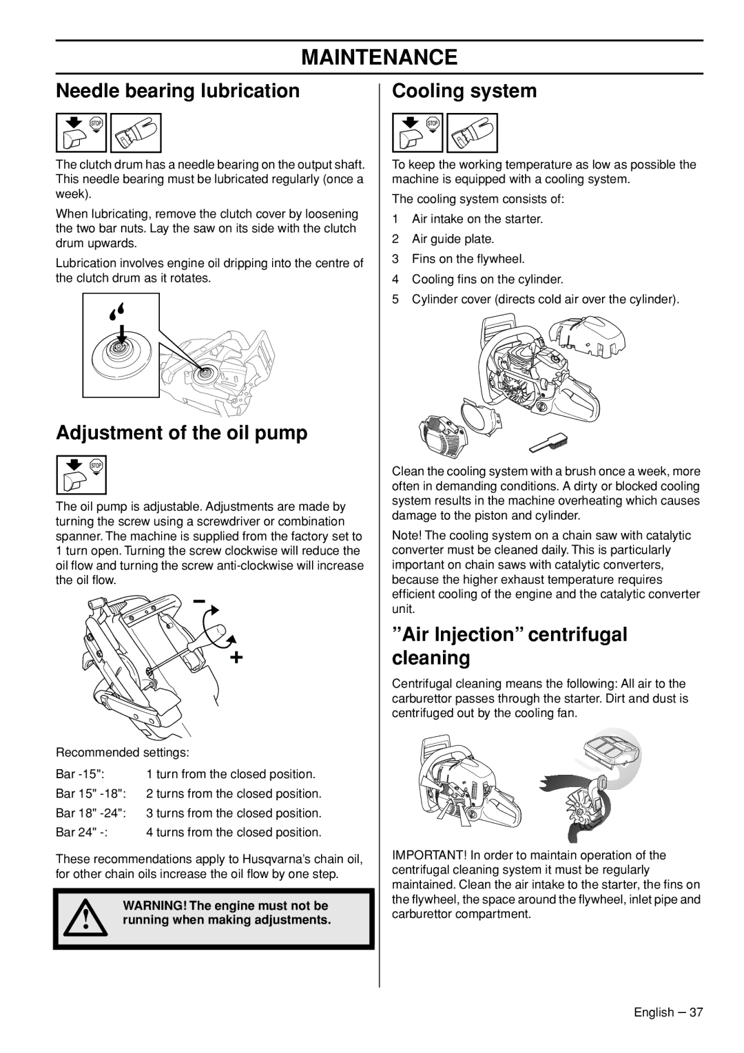 Husqvarna 1153181-26 manual Needle bearing lubrication, Adjustment of the oil pump, Cooling system 