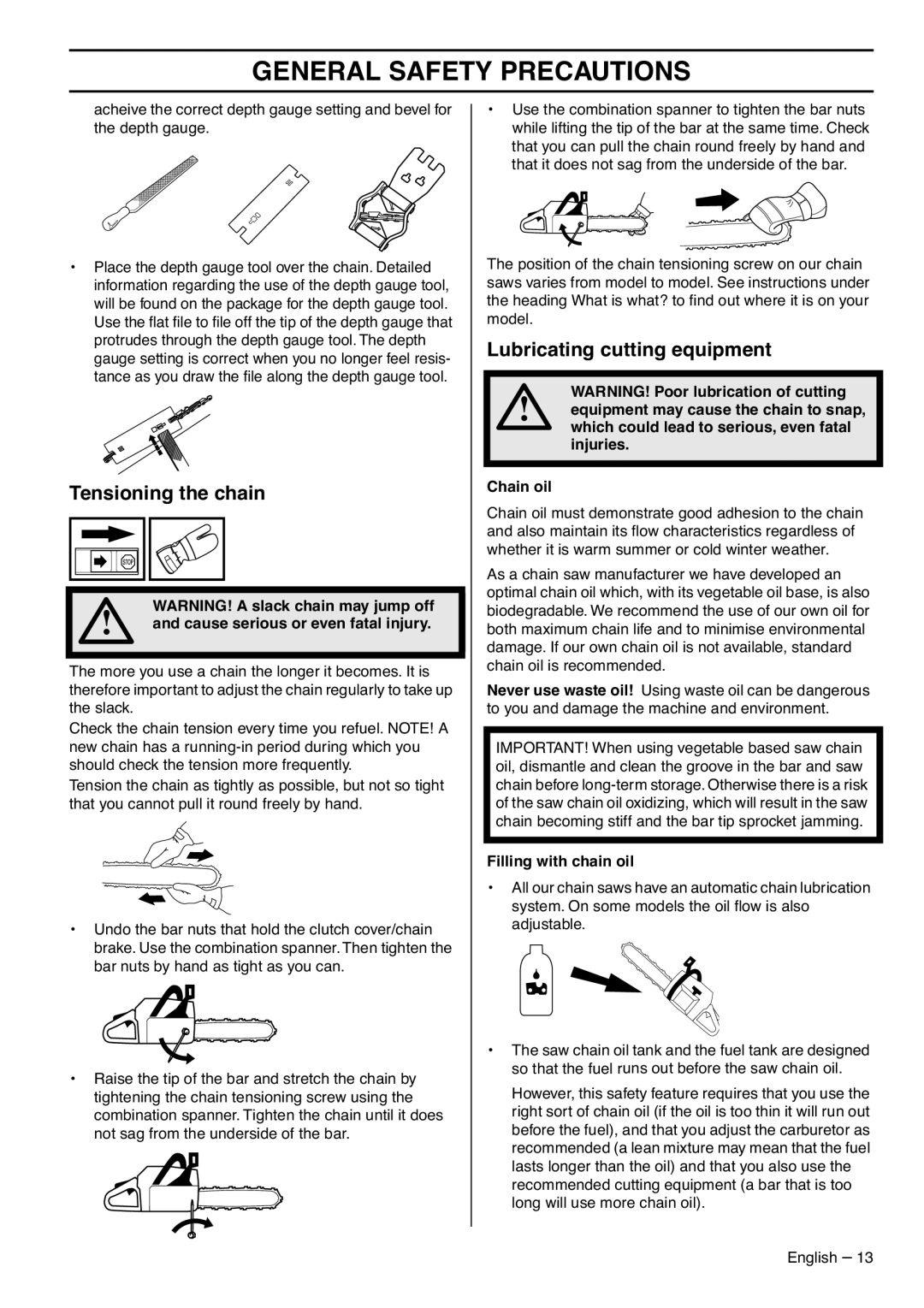 Husqvarna 1153183-26 manual Tensioning the chain, Lubricating cutting equipment, Cause serious or even fatal injury 