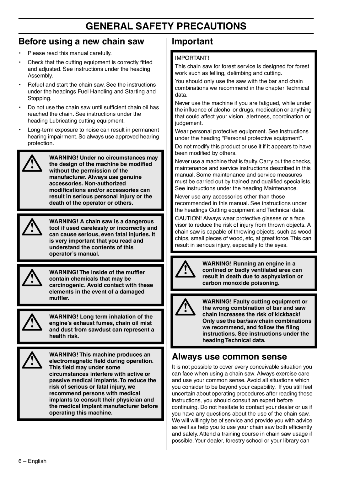 Husqvarna 1153183-26 manual General Safety Precautions, Before using a new chain saw, Always use common sense 