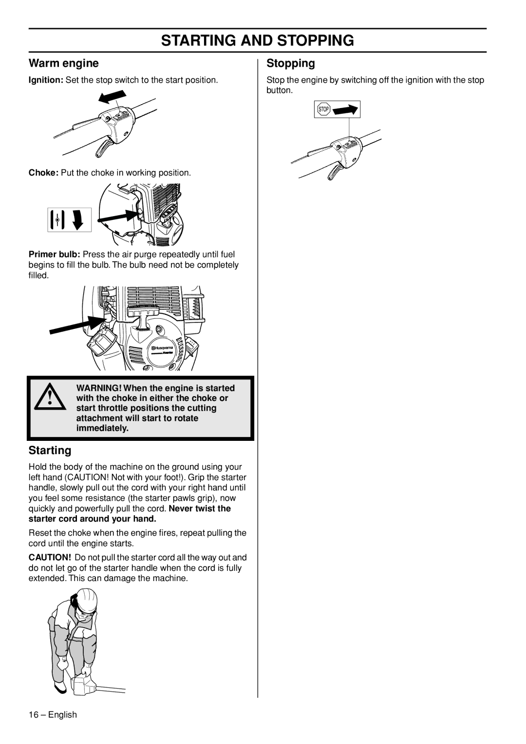 Husqvarna 1153286-26 manual Warm engine, Starting, Stopping, Starter cord around your hand 