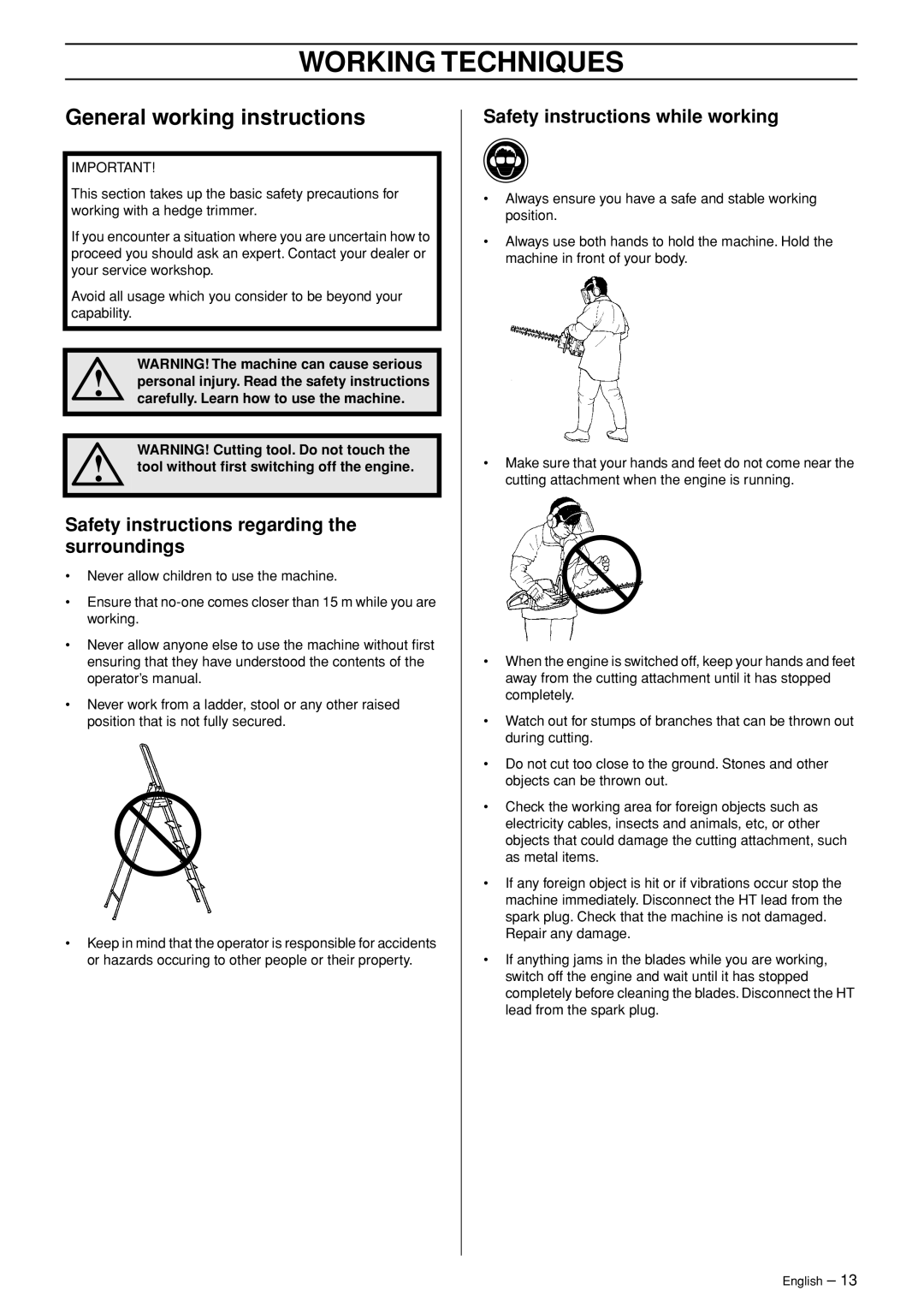 Husqvarna 123HD60, 123HD65 manual Working Techniques, General working instructions, Safety instructions while working 