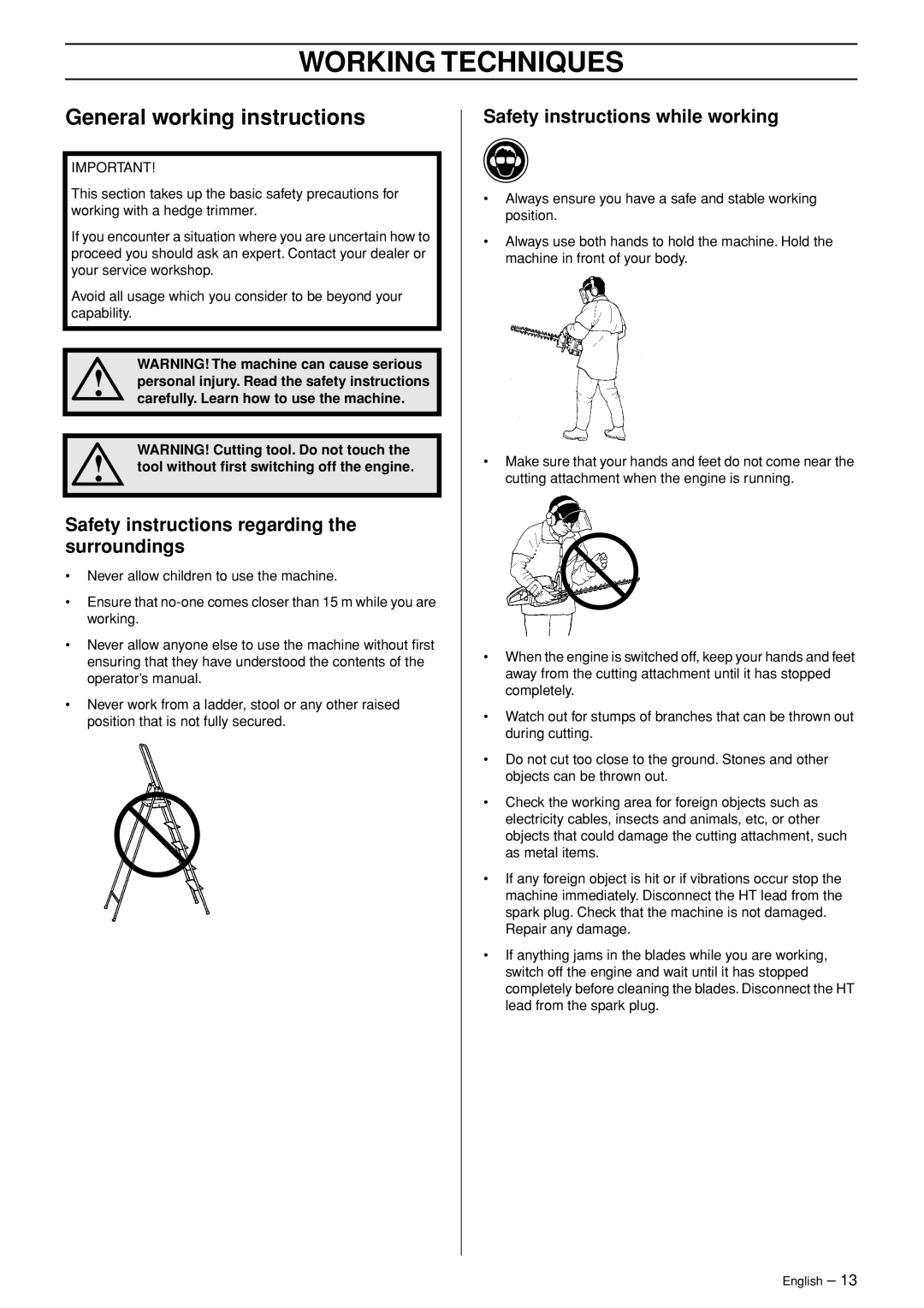 Husqvarna 123HD60 manual Working Techniques, General working instructions, Safety instructions regarding the surroundings 