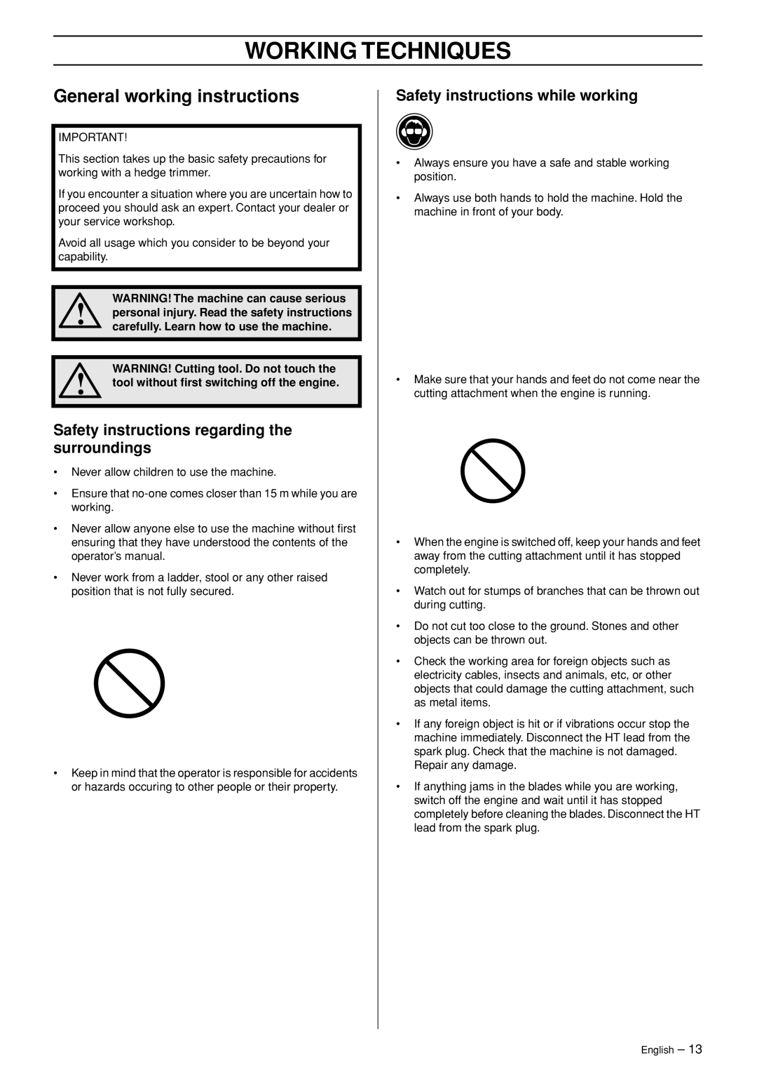 Husqvarna 123HD65X manual Working Techniques, General working instructions, Safety instructions regarding the surroundings 