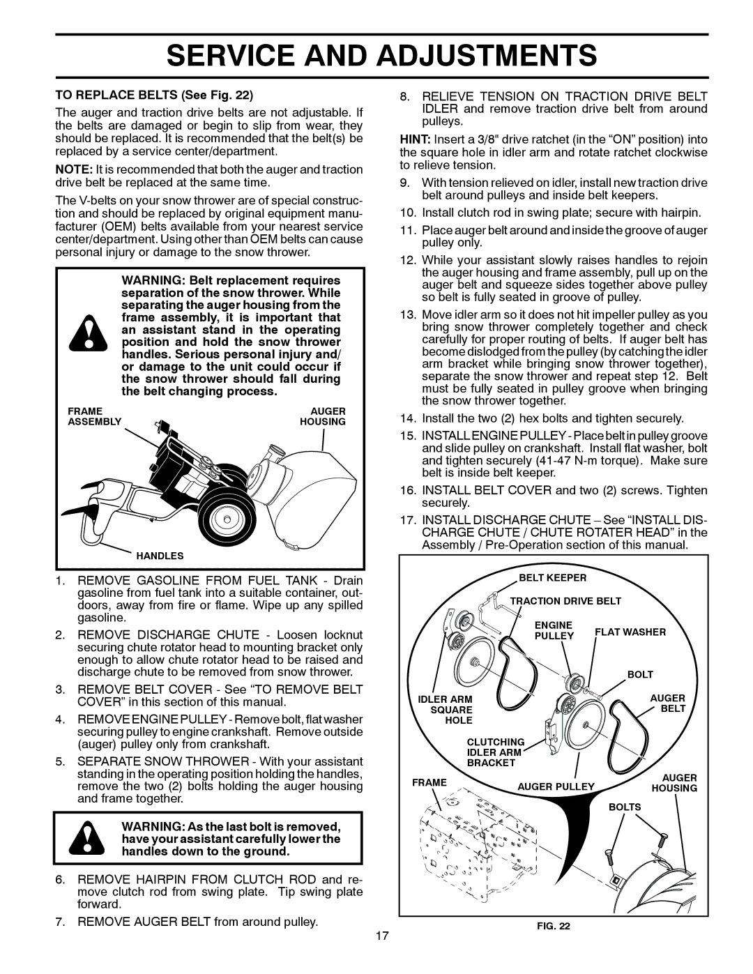 Husqvarna 12530HV warranty To Replace Belts See Fig 