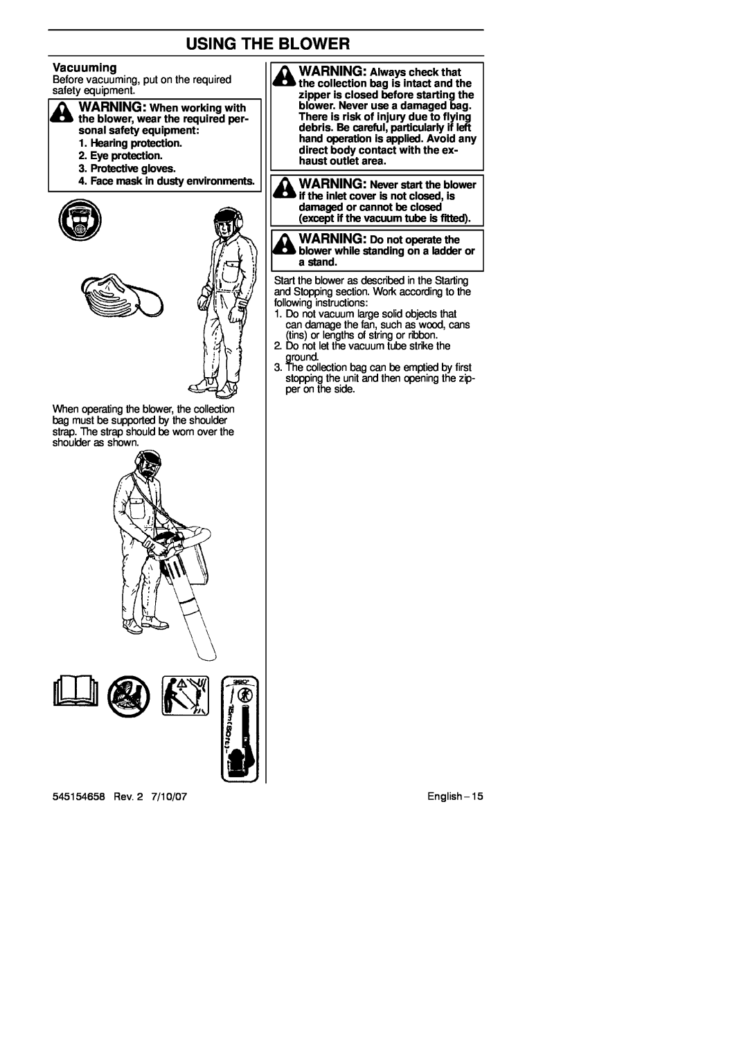 Husqvarna 125BVX Series manual Vacuuming, Using The Blower, Hearing protection 2. Eye protection 3. Protective gloves 