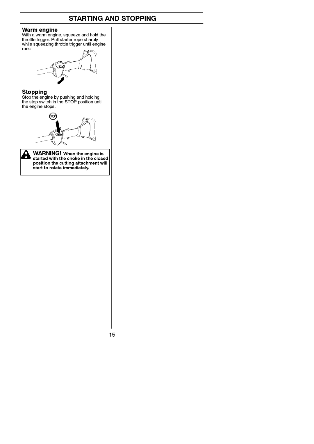 Husqvarna 125C, 125L manual Warm engine, Stopping 