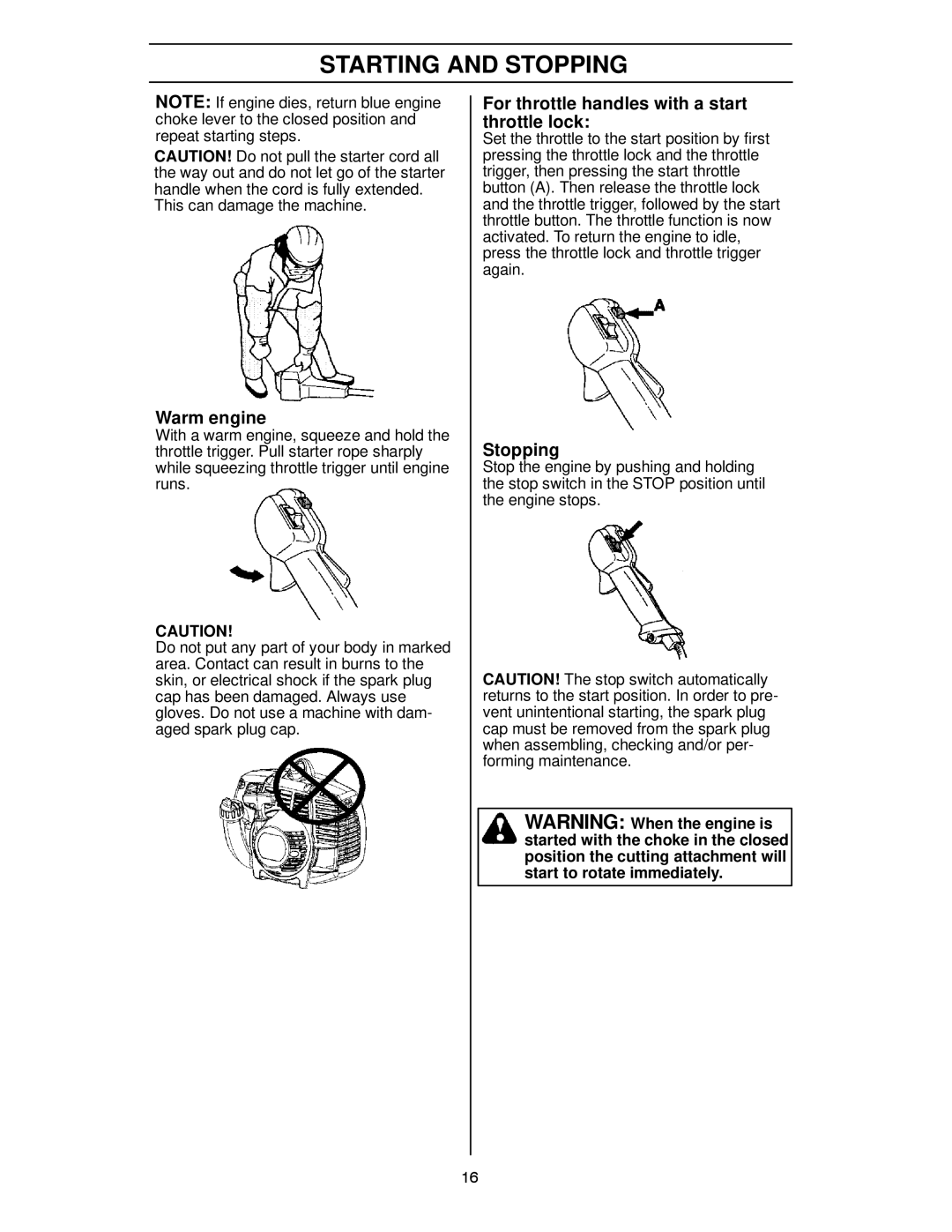 Husqvarna 125R manual Warm engine, For throttle handles with a start throttle lock, Stopping, This can damage the machine 