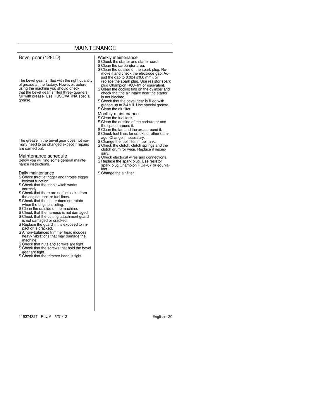 Husqvarna 128CD manual Bevel gear 128LD, Maintenance schedule, Daily maintenance, Weekly maintenance, Monthly maintenance 