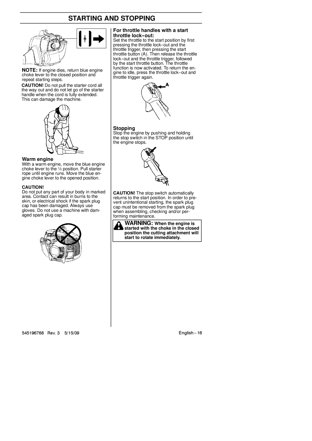 Husqvarna 128R Warm engine, For throttle handles with a start throttle lock-out, Stopping, This can damage the machine 