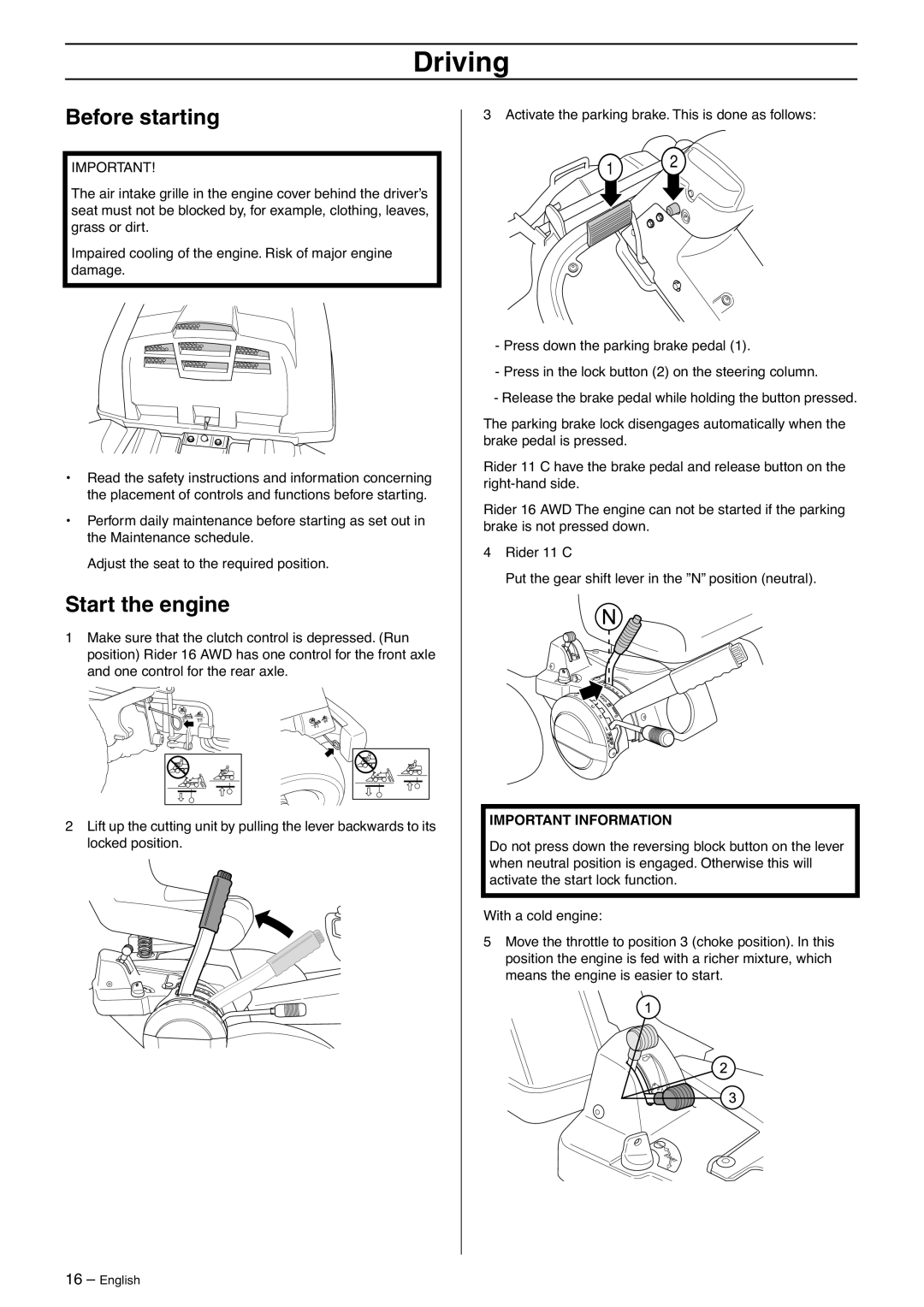 Husqvarna 13 C, 16 AWD, 16 C, 11 C manual Driving, Before starting, Start the engine 
