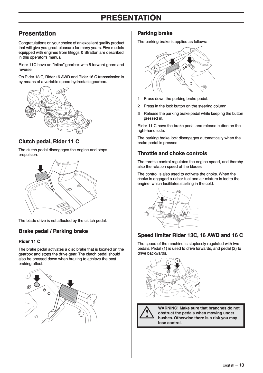 Husqvarna 16 AWD, 13 C Presentation, Clutch pedal, Rider 11 C, Brake pedal / Parking brake, Throttle and choke controls 