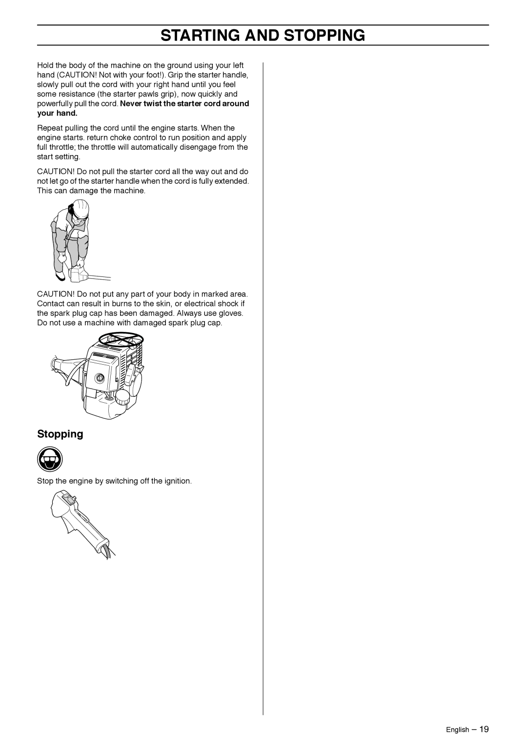 Husqvarna 132R, 133R, 142R, 143R manual Stopping 