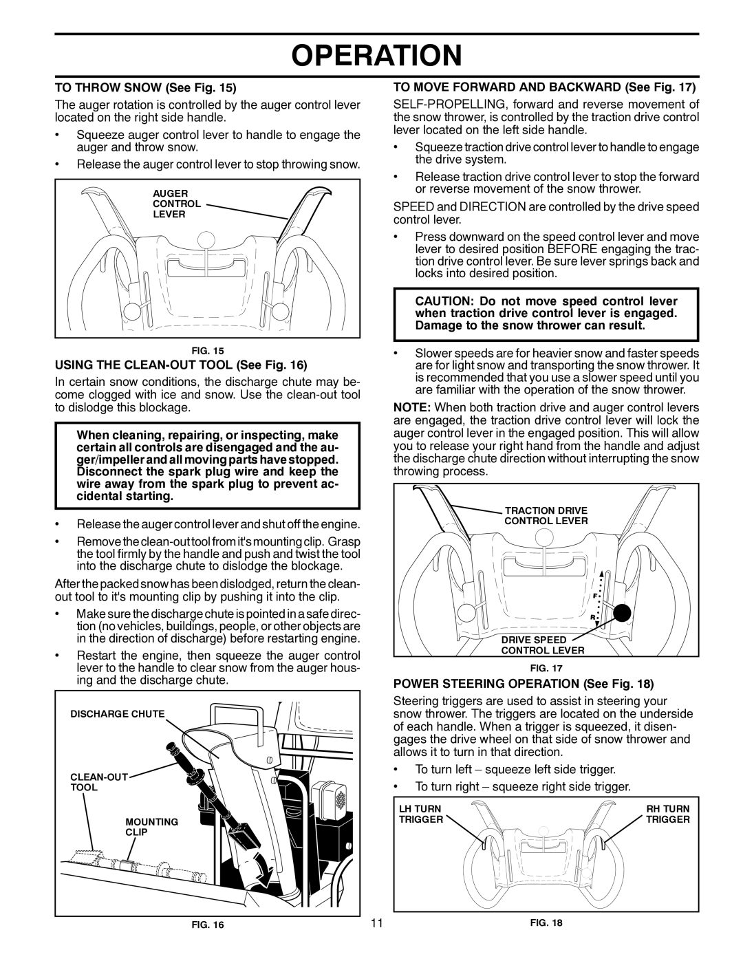 Husqvarna 1330SB owner manual To Throw Snow See Fig, Using the CLEAN-OUT Tool See Fig, To Move Forward and Backward See Fig 