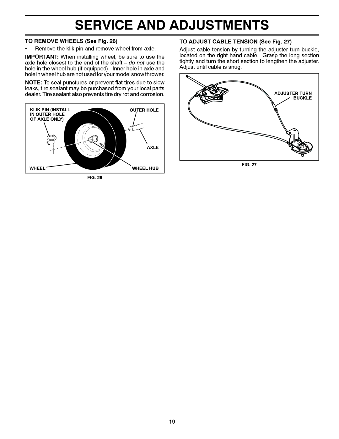 Husqvarna 13524SB-XLS owner manual To Remove Wheels See Fig, To Adjust Cable Tension See Fig 