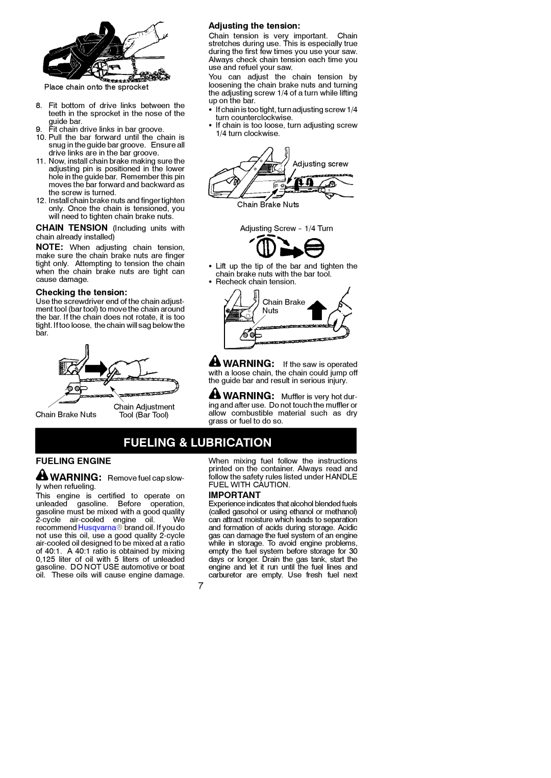 Husqvarna 137, 142 Fueling & Lubrication, Fueling Engine, Chain Tension Including units with chain already installed 