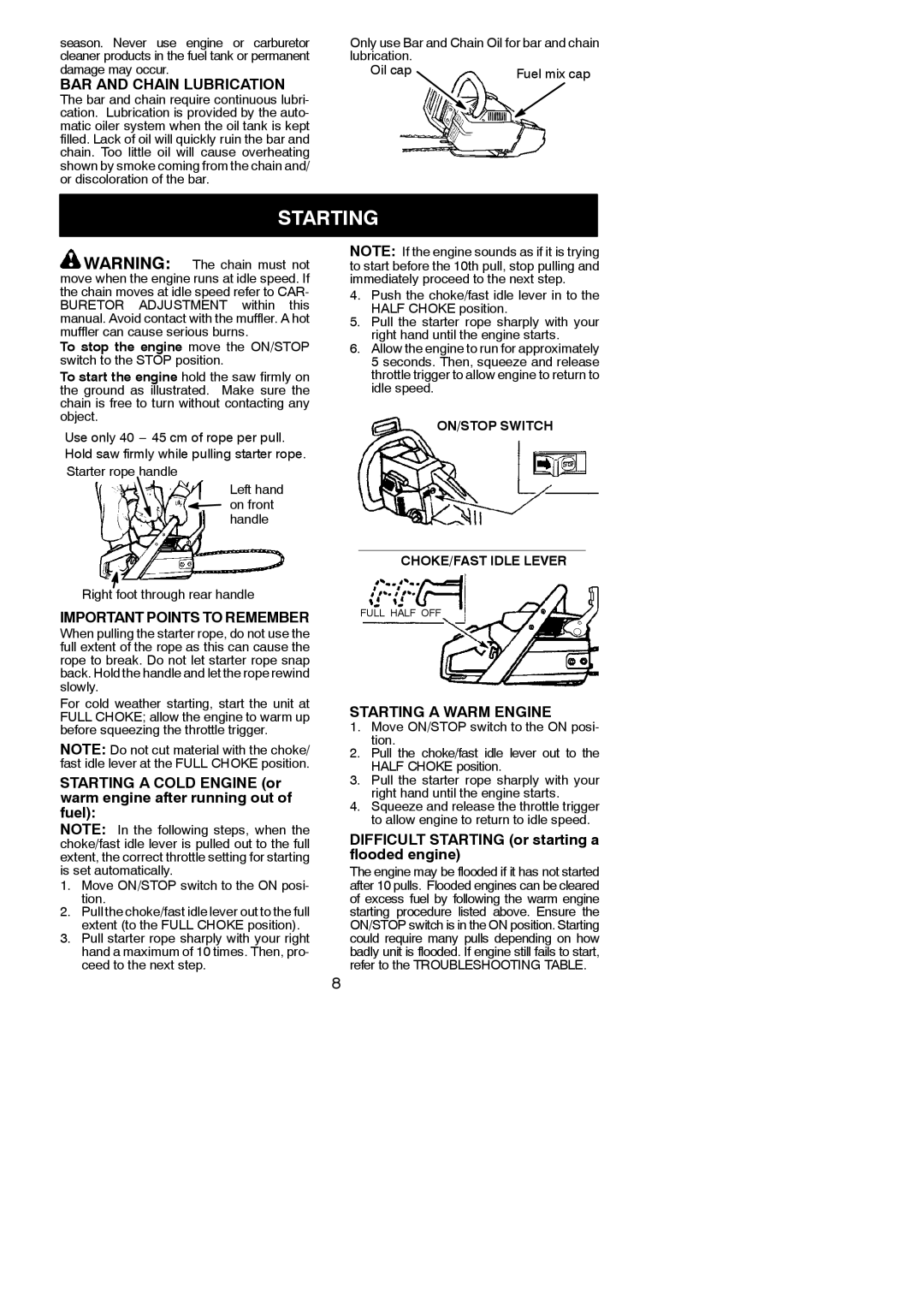 Husqvarna 137, 142 instruction manual BAR and Chain Lubrication, Important Points to Remember, Starting a Warm Engine 