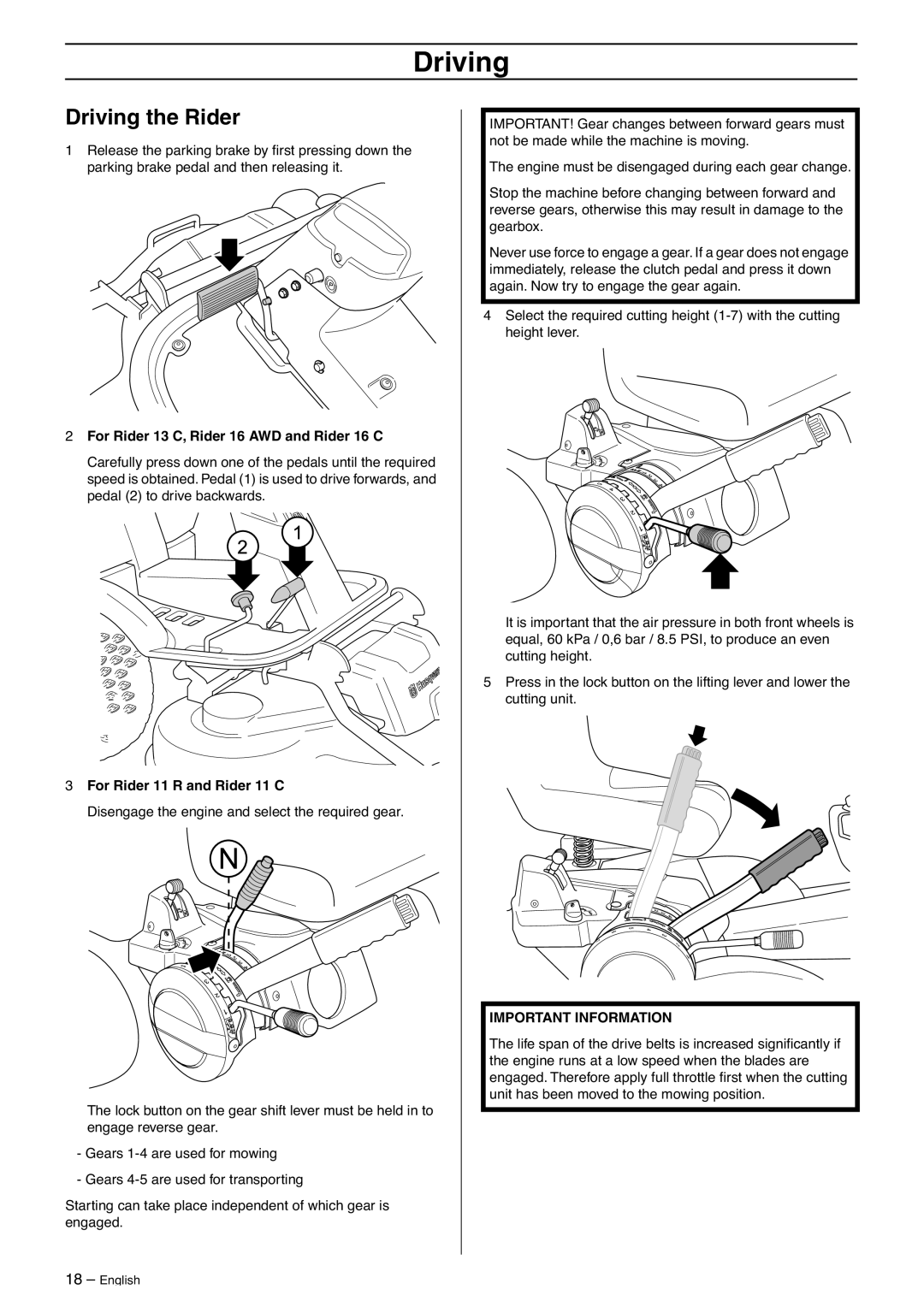 Husqvarna 11R, 13C, 16CAWD Driving the Rider, For Rider 13 C, Rider 16 AWD and Rider 16 C, For Rider 11 R and Rider 11 C 