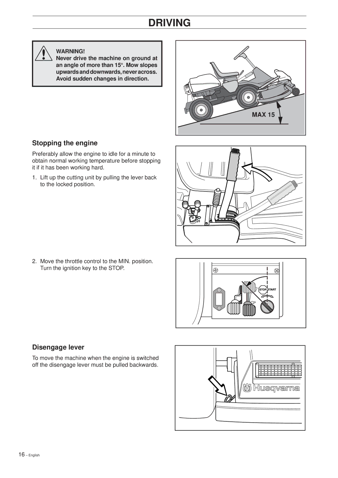 Husqvarna 14 Pro manual Stopping the engine, Disengage lever 