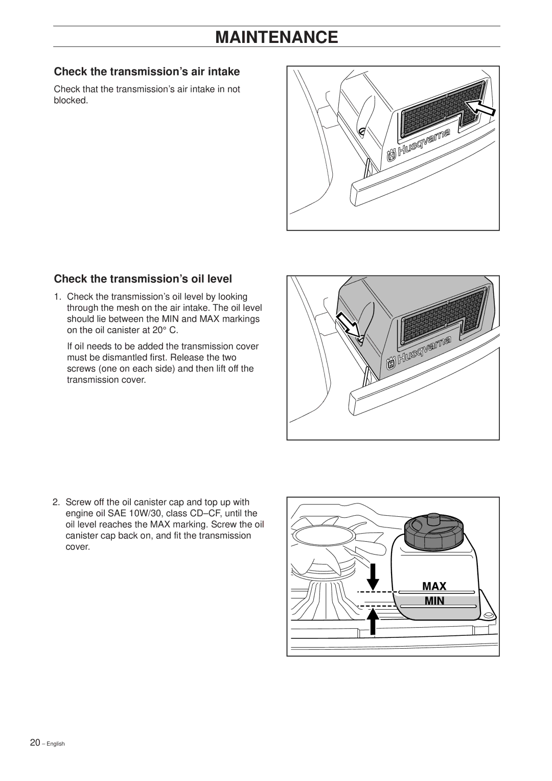 Husqvarna 14 Pro manual Check the transmission’s air intake, Check the transmission’s oil level 