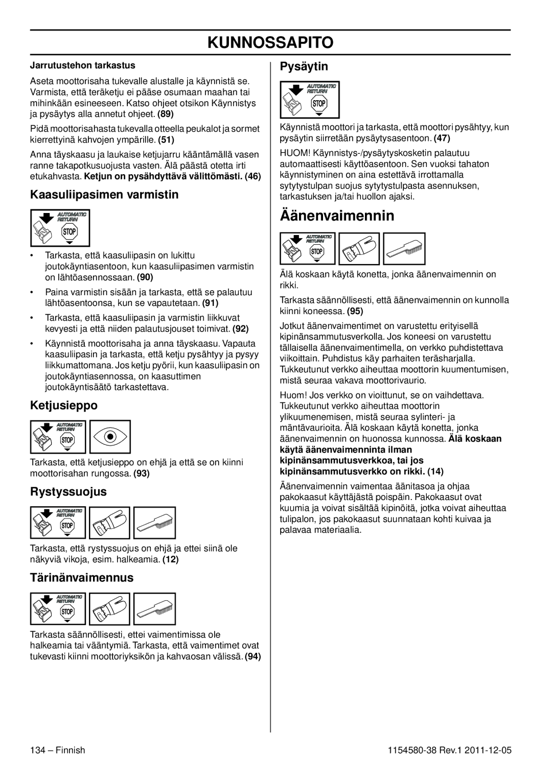 Husqvarna 140E TRIOBRAKE, 135E manuel dutilisation Äänenvaimennin, Jarrutustehon tarkastus 