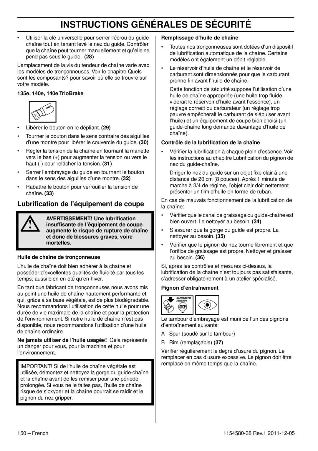 Husqvarna 140E Lubriﬁcation de l’équipement de coupe, Libérer le bouton en le dépliant, Remplissage d’huile de chaîne 