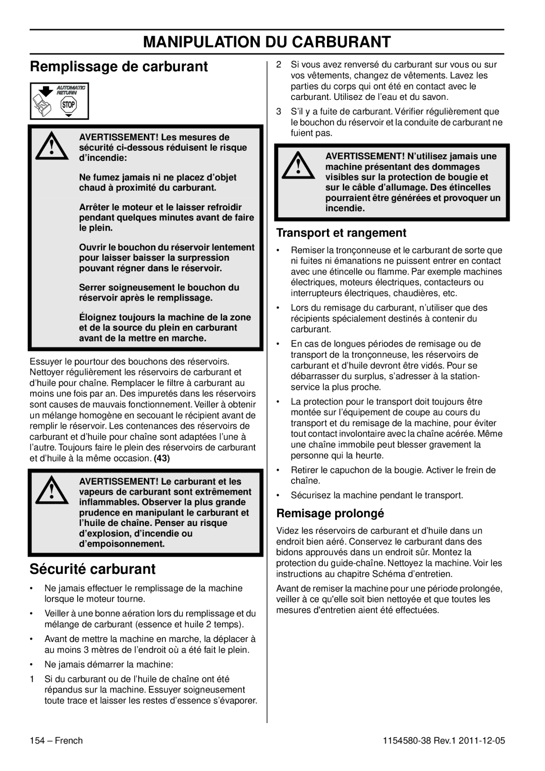 Husqvarna 135, 140E TRIOBRAKE Remplissage de carburant, Sécurité carburant, Transport et rangement, Remisage prolongé 