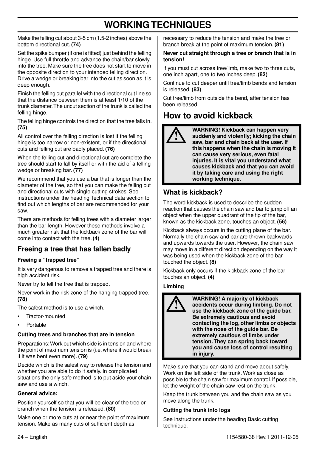 Husqvarna 140E TRIOBRAKE, 135E How to avoid kickback, Freeing a tree that has fallen badly, What is kickback? 