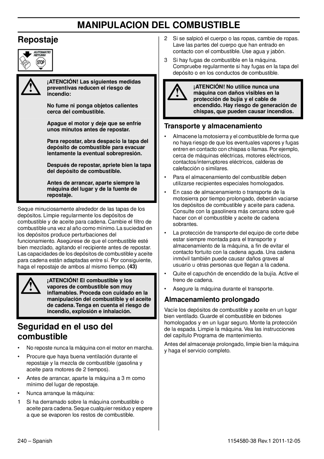 Husqvarna 140E Repostaje, Seguridad en el uso del combustible, Transporte y almacenamiento, Almacenamiento prolongado 