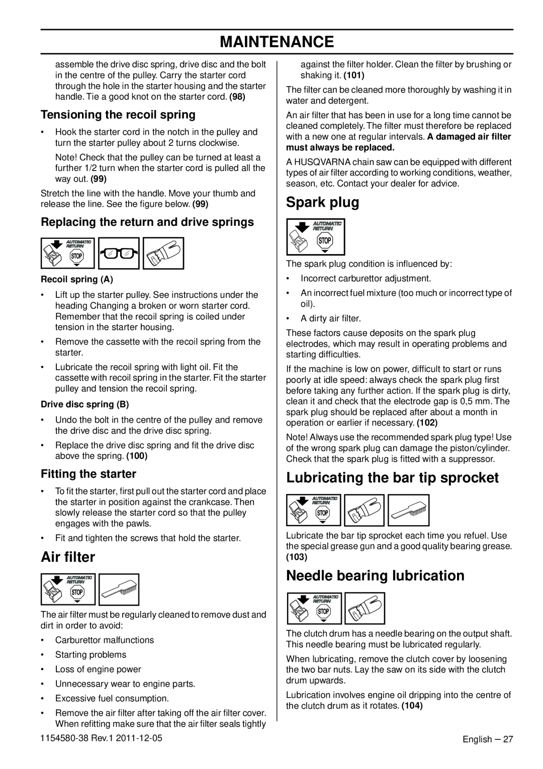 Husqvarna 140E TRIOBRAKE, 135E Air ﬁlter, Spark plug, Lubricating the bar tip sprocket, Needle bearing lubrication 
