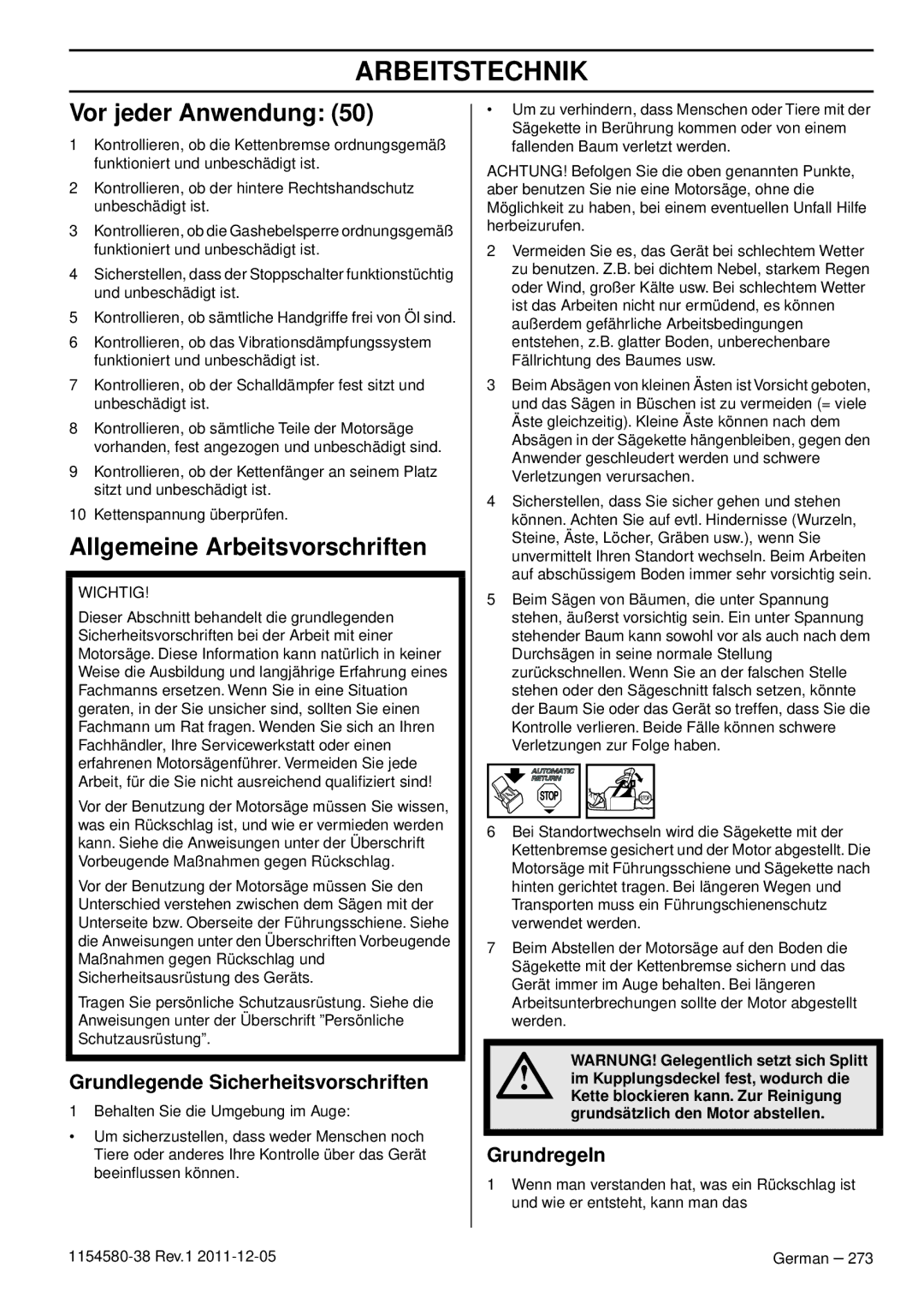 Husqvarna 135E Arbeitstechnik, Vor jeder Anwendung, Allgemeine Arbeitsvorschriften, Grundlegende Sicherheitsvorschriften 