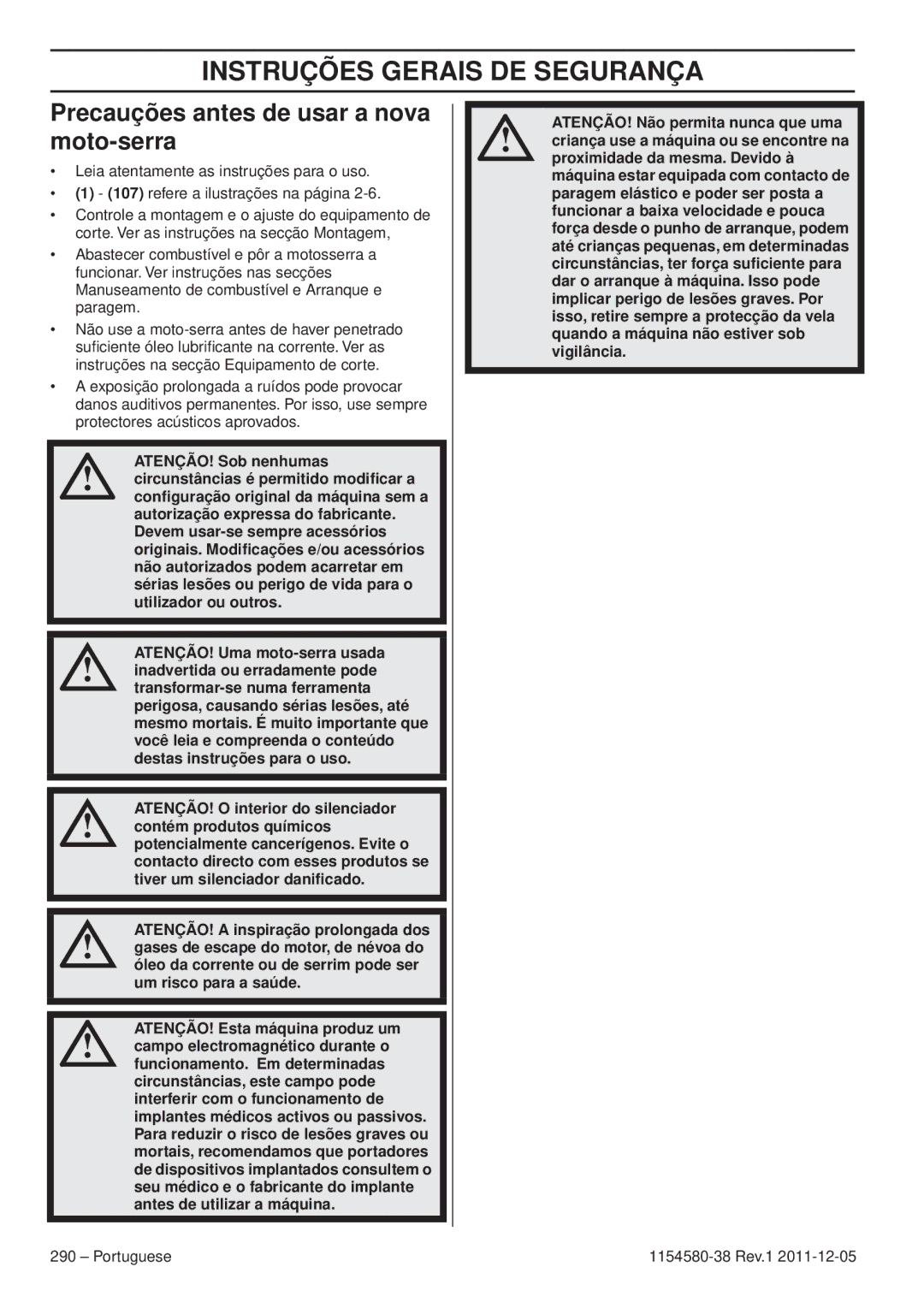 Husqvarna 140E TRIOBRAKE, 135E Instruções Gerais DE Segurança, Precauções antes de usar a nova moto-serra 