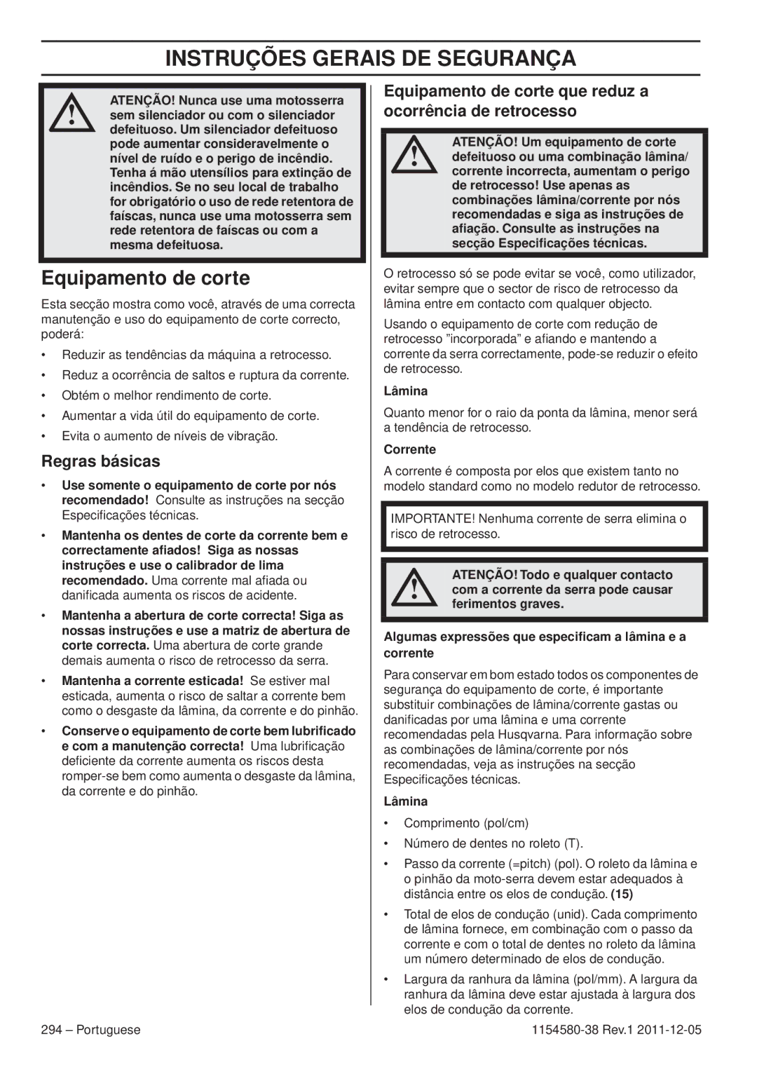 Husqvarna 135, 140E Regras básicas, Equipamento de corte que reduz a ocorrência de retrocesso, Lâmina, Corrente 