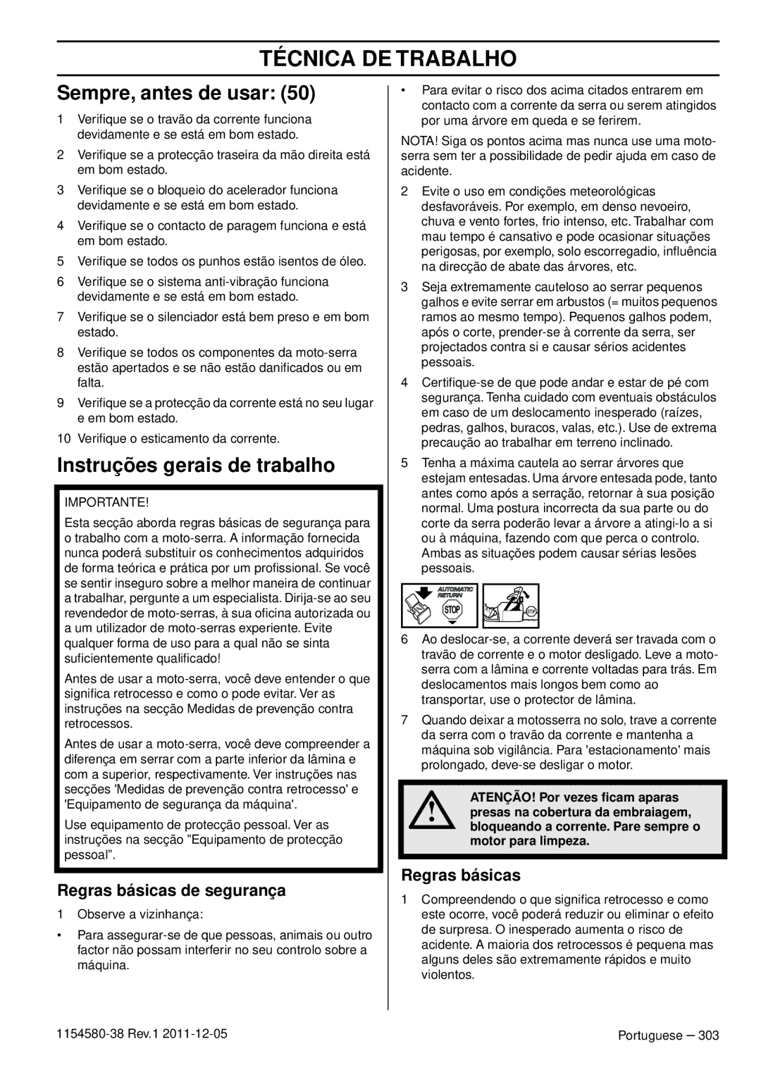 Husqvarna 135E, 140 Técnica DE Trabalho, Sempre, antes de usar, Instruções gerais de trabalho, Regras básicas de segurança 